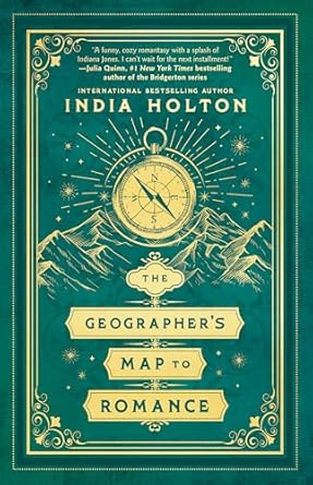 The Geographer’s Map to Romance by India Holton: Witty and Romantic