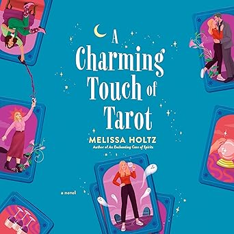 A Charming Touch of Tarot by Melissa Holtz: Charming Mystery