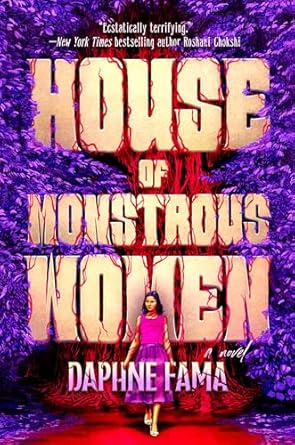 House of Monstrous Women by Daphne Fama: Haunting and Visceral