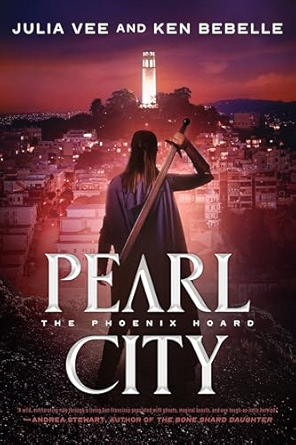 Pearl City: The Phoenix Hoard by Julia Vee & Ken Bebelle: Phenomenal Conclusion