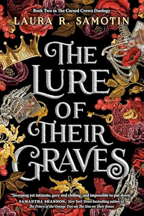 The Lure of Their Graves by Laura R. Samotin: Breathtaking