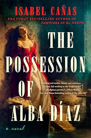 The Possession of Alba Diaz by Isabel Cañas: Intense and Emotional