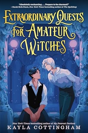 Extraordinary Quests for Amateur Witches by Kayla Cottingham: Charming and Magical