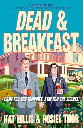 Dead & Breakfast by Kat Hillis and Rosiee Thor: Quirky and Funny