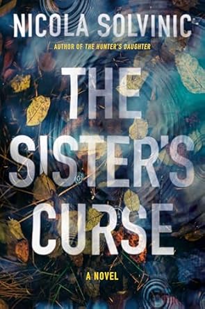 The Sister’s Curse by Nicola Solvinic: Compelling Mystery
