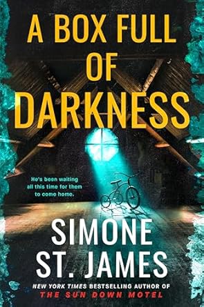 A Box Full of Darkness by Simone St. James: Riveting and Mysterious